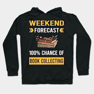 Weekend Forecast Book Collecting Books Bibliophile Hoodie